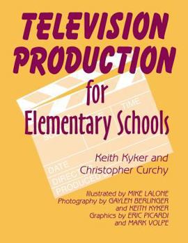 Paperback Television Production for Elementary and Middle Schools Book