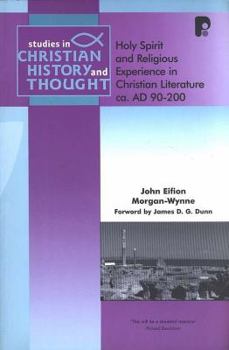 Paperback Holy Spirit and Religious Experience in Christian Literature ca. AD 90-200 (Studies in Christian History and Thought) Book