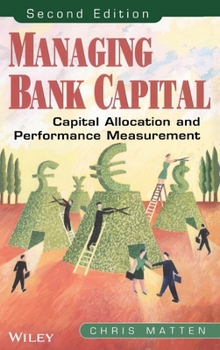 Hardcover Managing Bank Capital: Capital Allocation and Performance Measurement Book