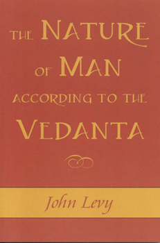 Paperback The Nature of Man According to the Vedanta Book