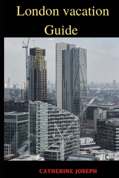 London vacation guide