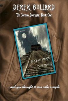 Paperback Mayan Moon: The Jordon Journals: Book One Book