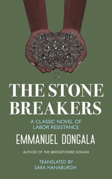 Paperback The Stone Breakers: A Classic Novel of Labor Resistance Book