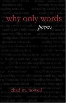 Paperback Why Only Words: Poems Book