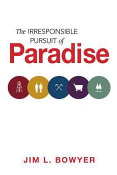 Paperback The Irresponsible Pursuit of Paradise Book