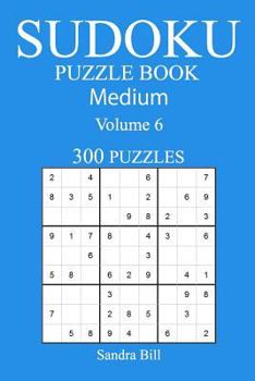 Paperback 300 Medium Sudoku Puzzle Book: Volume 6 Book