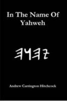 Paperback In The Name Of Yahweh Book