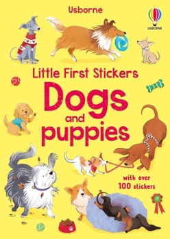 Little First Stickers Dogs and Puppies - Book  of the First Sticker Books