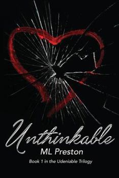 Unthinkable - Book #1 of the Undeniable Trilogy