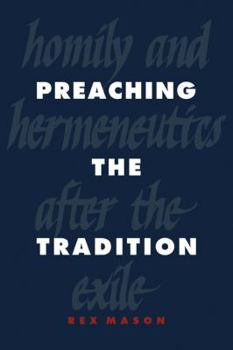 Paperback Preaching the Tradition: Homily and Hermeneutics After the Exile Book