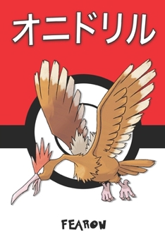 Fearow: ????? Onidoriru Rapasdepic Ibitak Pokemon Notebook Blank Lined Journal