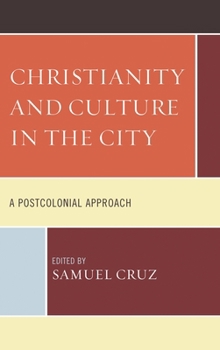 Paperback Christianity and Culture in the City: A Postcolonial Approach Book