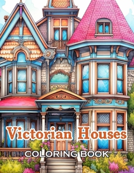 Paperback Victorian Houses Coloring Book: 100+ Unique and Beautiful Designs for All Ages Book