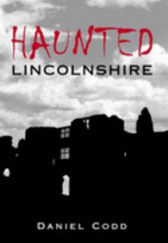 Paperback Haunted Lincolnshire Book