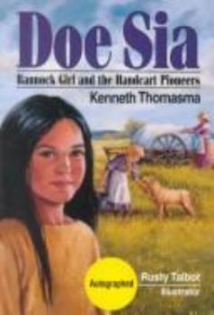 Paperback Doe Sia: Bannock Girl Saves a Handcart Pioneer Book