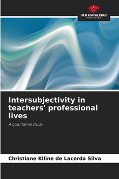 Paperback Intersubjectivity in teachers' professional lives Book