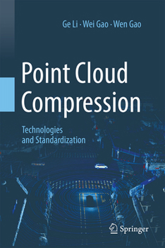 Point Cloud Compression: Technologies and Standardization
