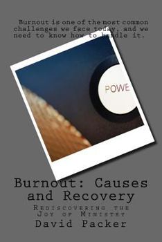 Paperback Burnout: Causes and Recovery: Rediscovering the Joy of Ministry Book