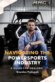 Paperback Navigating the Powersports Industry: A guide for dealers Book