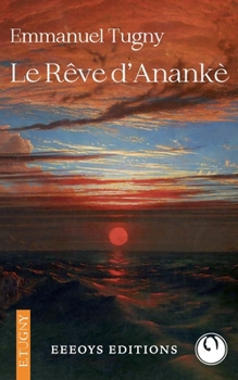 Paperback Le Rêve d'Anankè [French] Book