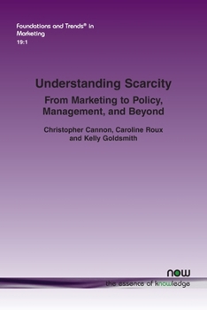 Paperback Understanding Scarcity: From Marketing to Policy, Management, and Beyond Book