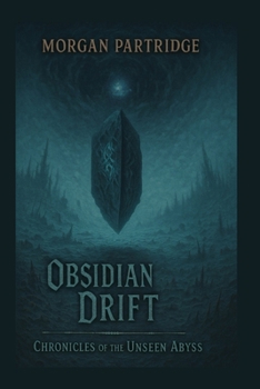 Paperback Obsidian Drift: Chronicles of the Unseen Abyss Book