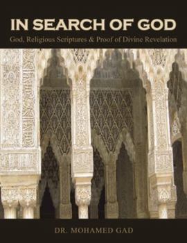 Paperback In Search of God: God, Religious Scriptures & Proof of Divine Revelation Book