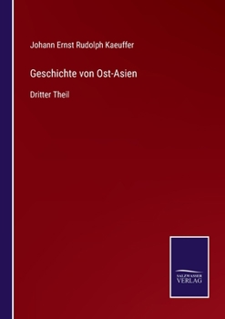 Paperback Geschichte von Ost-Asien: Dritter Theil [German] Book