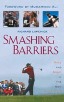 Paperback Smashing Barriers: Race and Sport in the New Millenium Book