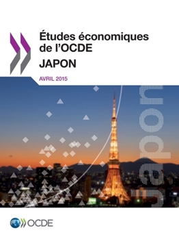 Etudes Economiques de L'Ocde: Japon 2015