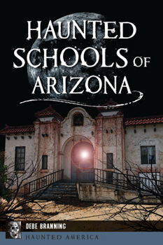 Paperback Haunted Schools of Arizona Book