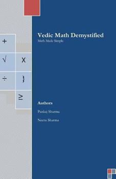 Paperback Vedic Math Demystified: Math Made Simple Book