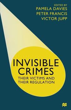 Paperback Invisible Crimes: Their Victims and Their Regulation Book