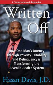 Paperback Written Off: How One Man's Journey Through Poverty, Disability and Delinquency is Transforming the Juvenile Justice System Book