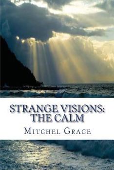 Paperback Strange Visions: The Calm Book