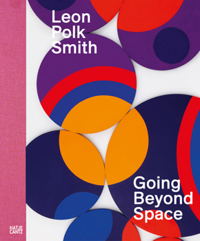 Hardcover Leon Polk Smith: Going Beyond Space Book