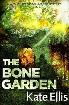 The Bone Garden - Book #5 of the Wesley Peterson