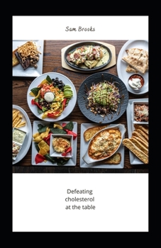 Paperback Defeating Cholesterol at the table Book
