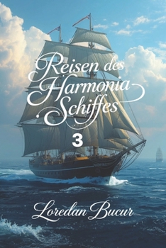Reisen des Harmonia-Schiffes -3 (German Edition)