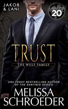 Trust: A Harmless World Novel (The Wulf Family)
