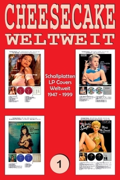 Paperback CHEESECAKE Weltweit Nr. 1: Schallplatten - LP Covers Weltweit (1947 - 1999) - Vollfarb-Guide - Full-Color [German] Book