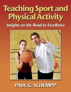 Paperback Teaching Sport & Physical Activity: Insights on Road to Excellence Book