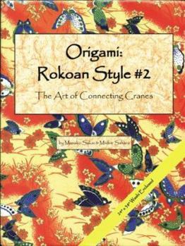 Hardcover Origami Rokoan Style #2: More on the Art of Connecting Cranes Book