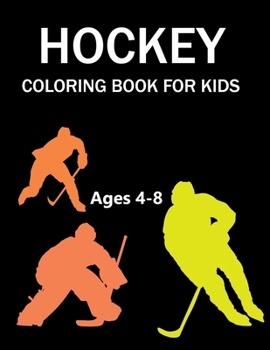 Paperback Hockey Coloring Book For Kids Ages 4-8 Book