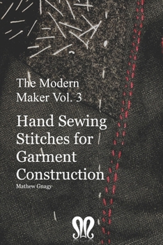 Paperback The Modern Maker vol. 3: Handsewing Stitches for Garment Construction Book