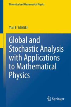 Paperback Global and Stochastic Analysis with Applications to Mathematical Physics Book