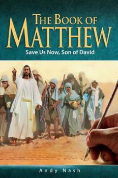 Paperback The Book of Matthew: Save Us Now, Son of David Book