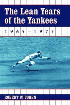 Paperback The Lean Years of the Yankees, 1965-1975 Book