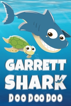 Paperback Garrett Shark Doo Doo Doo: Garrett Name Notebook Journal For Drawing Taking Notes and Writing, Personal Named Firstname Or Surname For Someone Ca Book