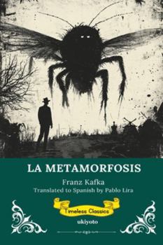 LA METAMORFOSIS Spanish Version of The Metamorphosis